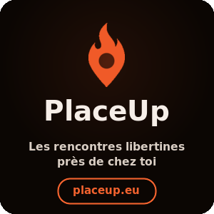 PlaceUp — appli de rencontres libertines près de chez toi